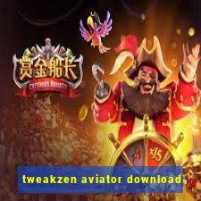 tweakzen aviator download